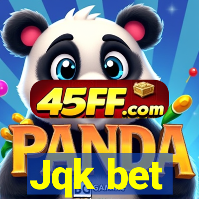 Jqk bet